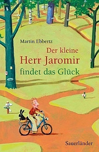 Kinderbuch Herr Jaromir Gl&uuml;ck